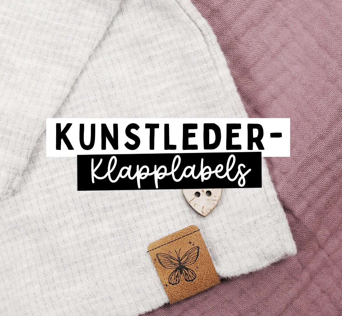 KUNSTLEDER-KLAPPLABELS VERNÄHEN - Paul & Clara