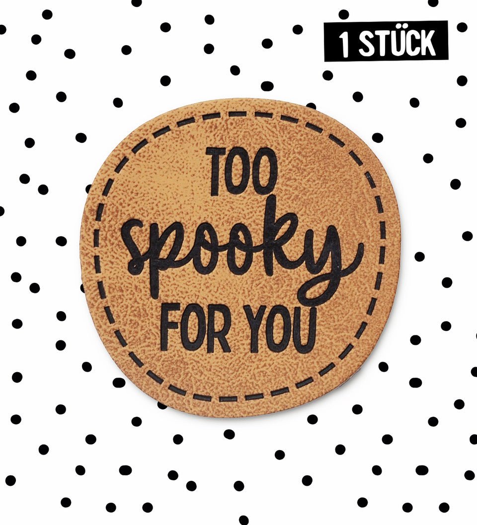 Kunstlederlabel - Too Spooky For You *iron - on* - rund - Paul & Clara