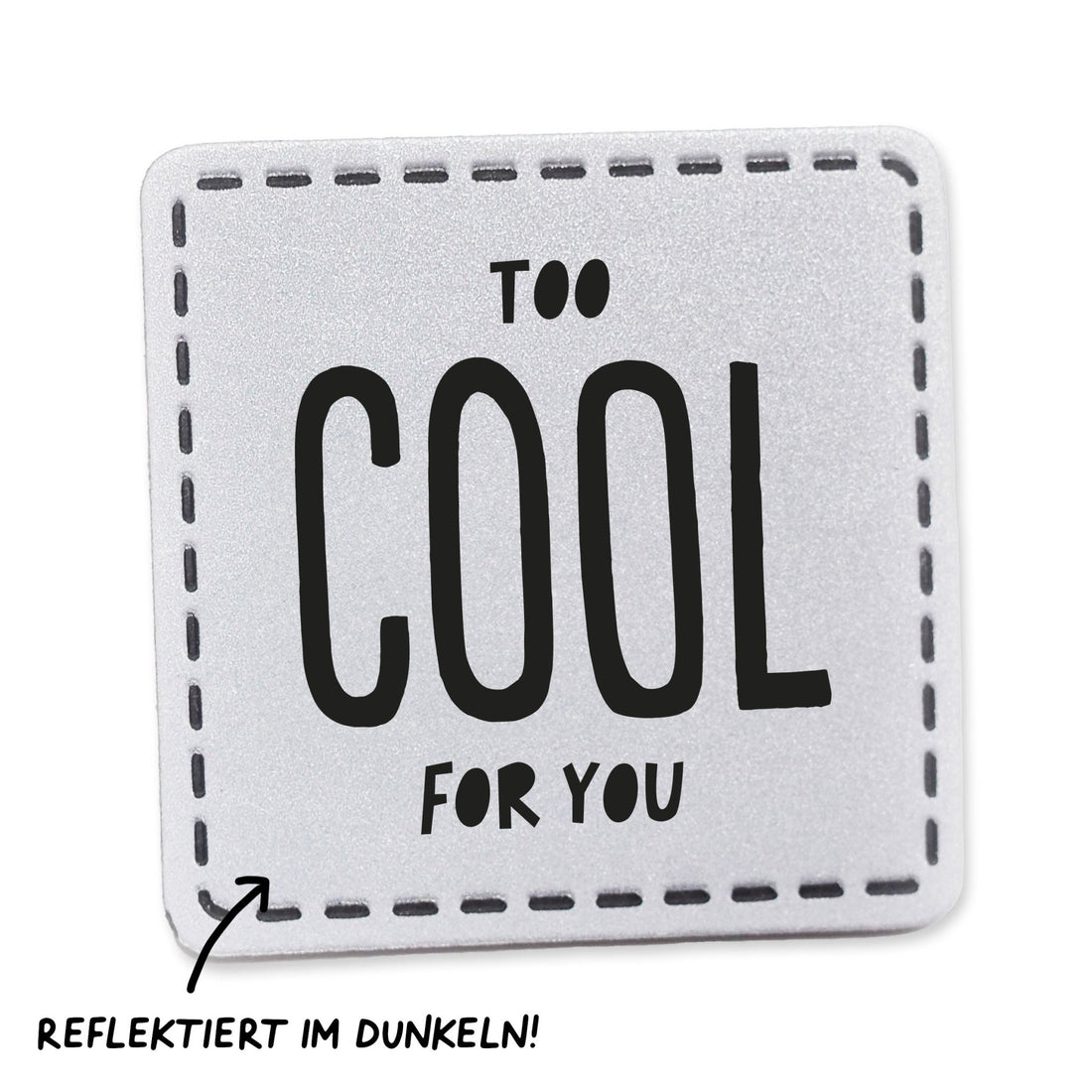 Reflektorlabel - Too cool for you *iron - on* - Paul & Clara