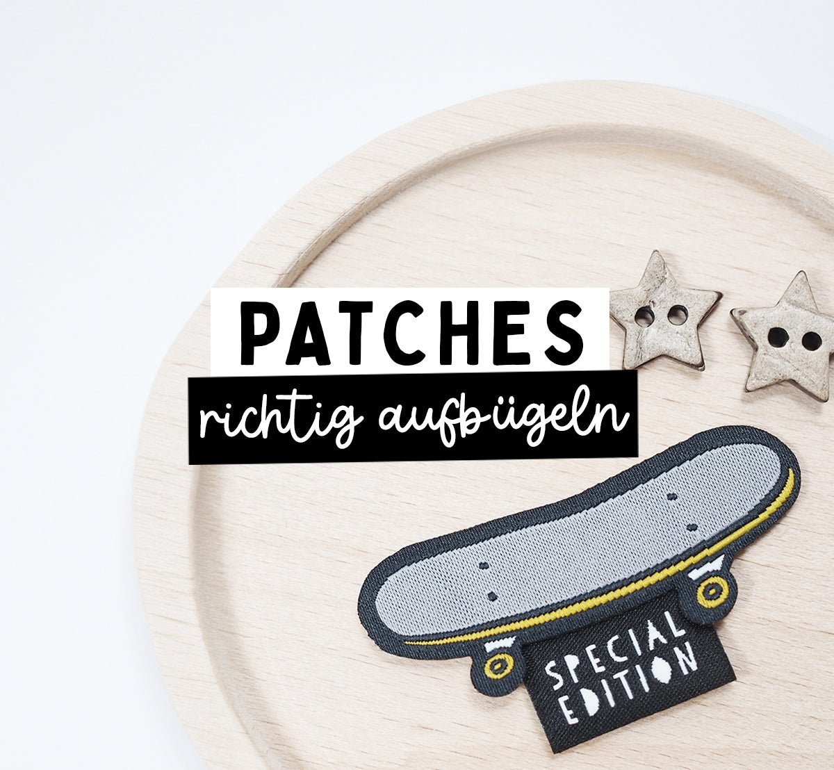 PATCHES RICHTIG AUFBÜGELN - Paul & Clara