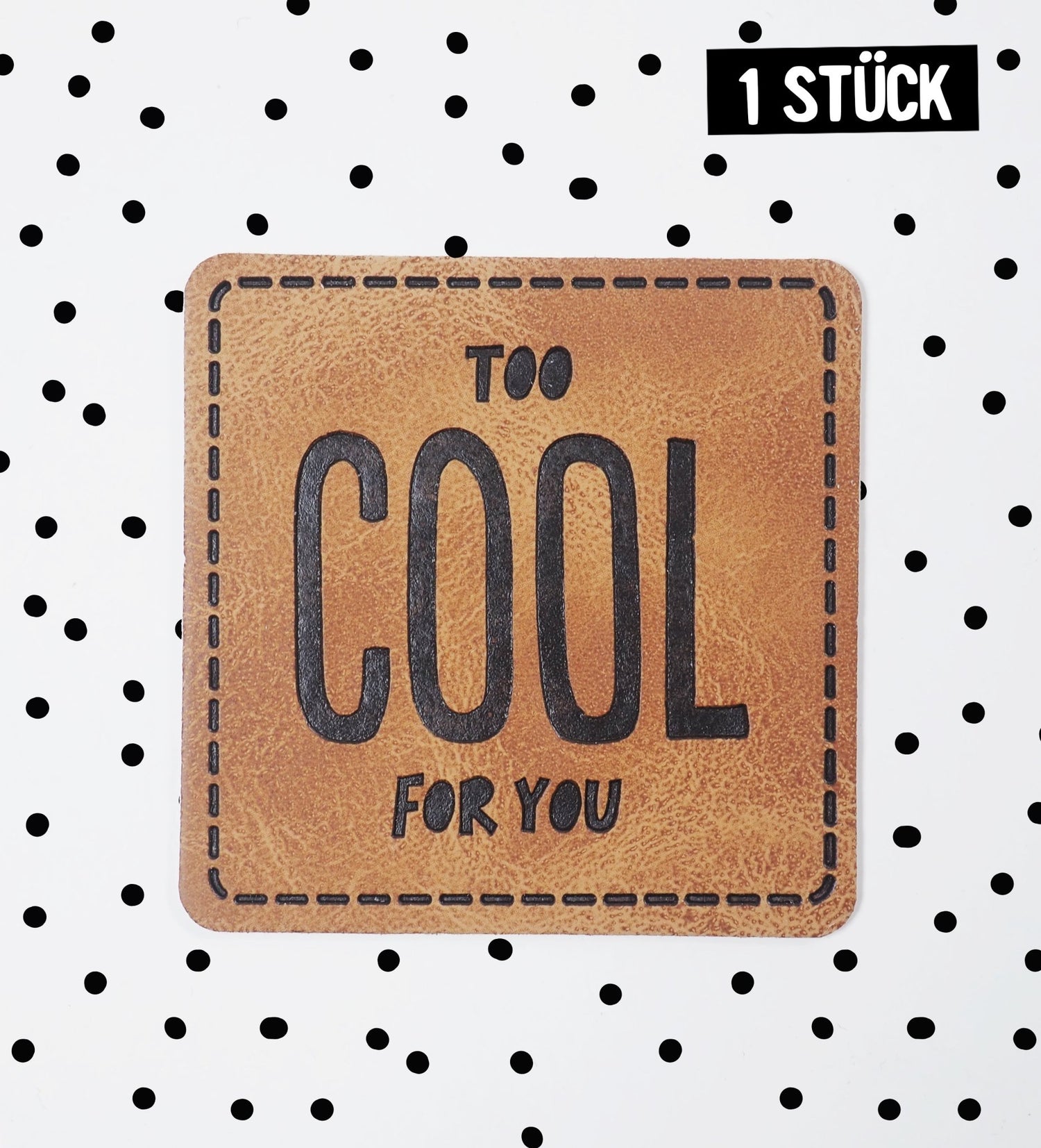Kunstlederlabel - too cool for you *iron - on* - Paul &amp; Clara