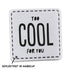 Reflektorlabel - Too cool for you *iron - on* - Paul & Clara