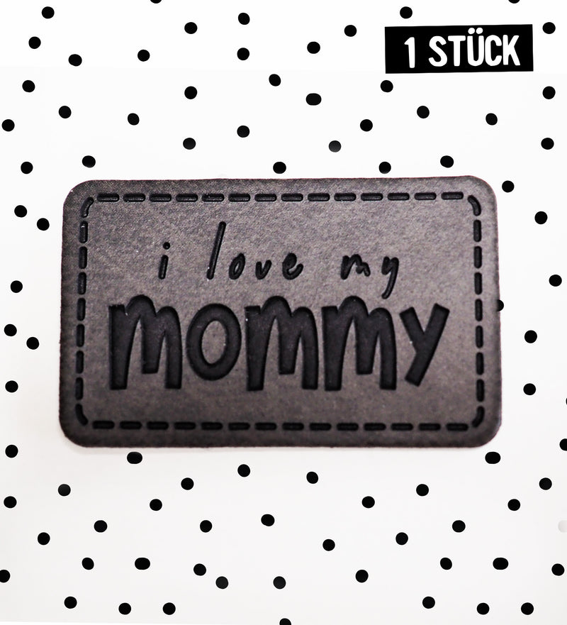 Kunstlederlabel - I love my mommy *iron-on*