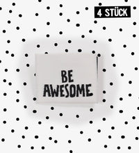 Weblabel *be awesome* - 4er Pack